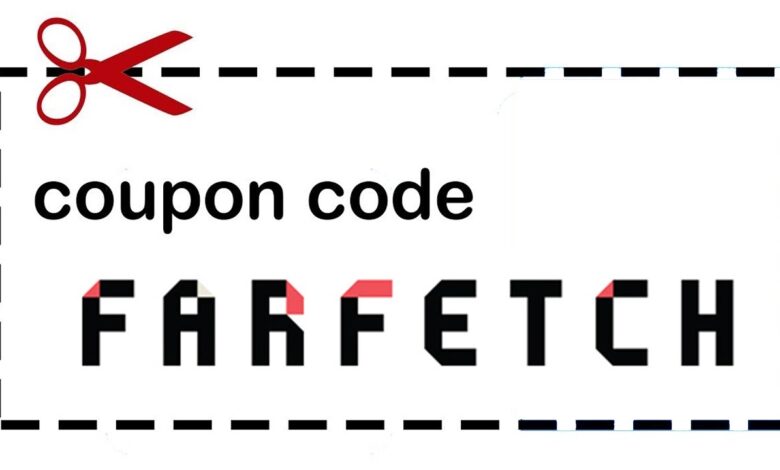 أحصل على مزايا رائعة عند حصولك على كود خصم فارفيتش farfetch 10 مَتجر فارفيتش